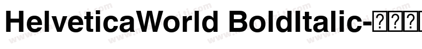 HelveticaWorld BoldItalic字体转换